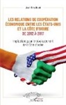 Jean-Marc Oulaï - Les relations de coopération économique entre les Etats-Unis et la Côte d'Ivoire de 2012 à 2017