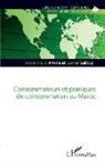 Abdelmajid Amine, Camal Gallouj - Consommateurs et pratiques de consommation au Maroc