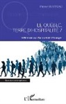 Pierre Hurteau - Le Québec, terre d'hospitalité ?