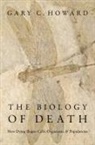 Gary C. Howard, Gary C. (Former Science Editor Howard, Howard Gary C. - Biology of Death