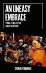 Shobana Shankar - An Uneasy Embrace