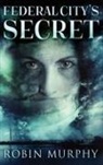 Robin Murphy - Federal City's Secret