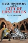 Matt Galanos, Matt Galinos - Dane Thorburn and The City of Lost Souls