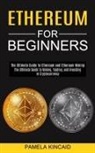 Pamela Kincaid - Ethereum for Beginners