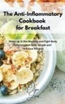 Olga Jones - The Anti-Inflammatory Cookbook for Breakfast