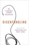 Andre (Professor of Media and Communicati Jansson, Paul C. Adams, Adams Paul C., André Jansson - Disentangling