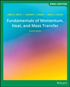 David G Foster, David G. Foster, David G. (University of Rochester) Foster, Foster David G., Gregory Rorrer, Gregory L Rorrer... - Fundamentals of Momentum, Heat, and Mass Transfer, Emea Edition