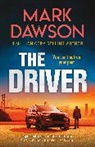 Mark Dawson - The Driver