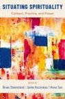 Brian (Professor and Chair of Sociolog Steensland, Kucinskas, Steensland, Sun, Jaime Kucinskas, Jaime (Associate Professor and Chair of the Department of Sociology Kucinskas... - Situating Spirituality
