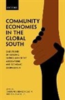 Shenaz Hossein (Associate Professor of G Caroline, Editor, Caroline Shenaz (York University Hossein, Hossein P. J., Caroline (Associate Professor of G Shenaz Hossein, Shenaz Hossein Caroline... - Community Economies in the Global South