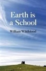 William Wildblood, Wildblood William - Earth is a School