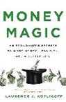 Laurence Kotlikoff, Laurence J Kotlikoff - Money Magic
