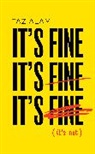 Taz Alam - It's Fine, It's Fine, It's Fine (It's Not)