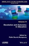 Pablo Buznic-Bourgeacq, Pabl Buznic-Bourgeacq, Pablo Buznic-Bourgeacq, Patricia Tavignot - Devolution and Autonomy in Education