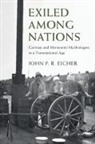 John P. R. Eicher - Exiled Among Nations