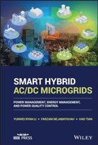 Y Li, Yunwei (Ryan) Li, Yunwei (Ryan) Nejabatkhah Li, Yunwei Ryan Li, Yunwei Ryan Nejabatkhah Li, Farzam Nejabatkhah... - Smart Hybrid Ac/dc Microgrids