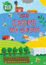 Sophie Foster, Franklin Watts, Katie Woolley, Woolley Katie, Foster Sophie - WE GO ECO: The Crops We Grow