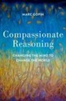 Gopin, Marc Gopin, Marc (Director of the Center for World Reli Gopin, Marc (Director of the Center for World Religions Gopin, Gopin Marc - Compassionate Reasoning