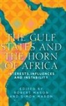 Robert Mabon Mason, Simon Mabon, Robert Mason, Edward Wastnidge - Gulf States and the Horn of Africa