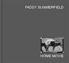 Paddy Summerfield, Summerfield Paddy - Home Movie