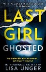 Lisa Unger - Last Girl Ghosted