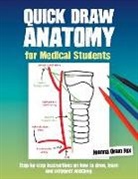 Joanna Oram Fox - Quick Draw Anatomy for Medical Students