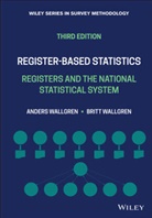 a Wallgren, Ander Wallgren, Anders Wallgren, Anders (Statistics Sweden Wallgren, Anders Wallgren Wallgren, Britt Wallgren... - Register-Based Statistics