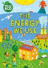 Sophie Foster, FRANKLIN WATTS, Katie Woolley - WE GO ECO: The Energy We Use