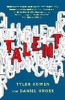 Tyler Cowan, Tyler Cowen, Cowen Tyler, Daniel Gross - Talent