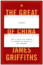James Griffiths, Griffiths James Griffiths - The Great Firewall of China