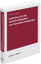 Timo Kieser, Katharina Köbler - Leitfaden für die Verkehrsfähigkeit von Cannabis-Produkten
