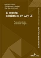 Olg Cruz Moya, Olga Cruz Moya, Virgini de Alba Quiñones, Virginia de Alba Quiñones, Francisc Lorenzo, Francisco Lorenzo - El español académico en L2 y LE