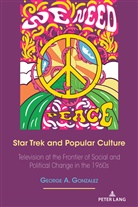 George Gonzalez - Star Trek and Popular Culture