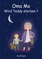 Sue Brayne, Mark Powell - Oma Mo - Wird Teddy sterben?
