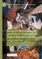 Martin Bak Jørgensen, Vasilis Galis, Vasilis Galis et al, Luc Rossi, Luca Rossi, Marie Sandberg - Research Methodologies and Ethical Challenges in Digital Migration Studies