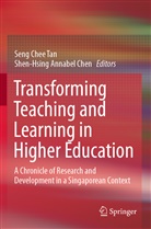 Annabel Chen, Annabel Chen, Sen Chee Tan, Seng Chee Tan, Shen-Hsing Annabel Chen, Seng Chee Tan - Transforming Teaching and Learning in Higher Education