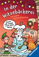 Steffen Gumpert, Charlott Hütten, Charlotte Hütten - In der Witzebäckerei. Die besten Weihnachtswitze