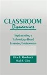 Hugh F. Cline, Cline Hugh F., Ellen B. Mandinach - Classroom Dynamics