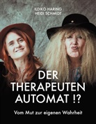 Ildik Haring, Ildiko Haring, Heidi Schmidt - Der Therapeutenautomat