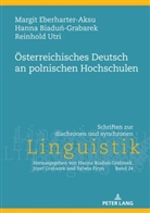Hanna Biadu¿-Grabarek, Hanna Biadun-Grabarek, Margit Eberharter-Aksu, Reinhold Utri, Hanna Biadun-Grabarek - Österreichisches Deutsch an polnischen Hochschulen