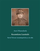 Antti Maunuksela - Kasarmilasta Laatokalle