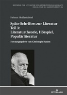 Helmut Heißenbüttel, Hans-Edwin Friedrich, Christoph Rauen - Späte Schriften zur Literatur. Teil 3: Literaturtheorie, Hörspiel, Populärliteratur