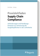 Christoph Schröder, Martin Schulz - Praxisleitfaden Supply Chain Compliance