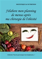Cédric Menard - J'élabore mon planning de menus après ma chirurgie de l'obésité
