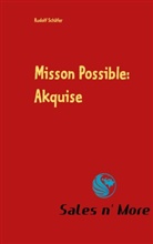 Rudolf Schäfer - Misson Possible: Akquise