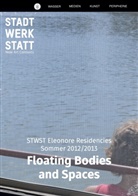 Tanja Brandmayr, STWS Stadtwerkstatt, Stwst Stadtwerkstatt - Floating Bodies and Spaces