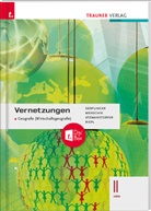 Peter Atzmanstorfer, Manfred Derflinger, Gottfried Menschik, Florian Riepl - Vernetzungen - Geografie (Wirtschaftsgeografie) II HAK + TRAUNER-DigiBox