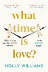 Holly Williams, Williams Holly - What Time is Love?