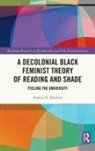Andrea N. Baldwin - Decolonial Black Feminist Theory of Reading and Shade