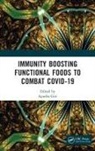 Apurba Giri, Apurba Giri - Immunity Boosting Functional Foods to Combat Covid-19